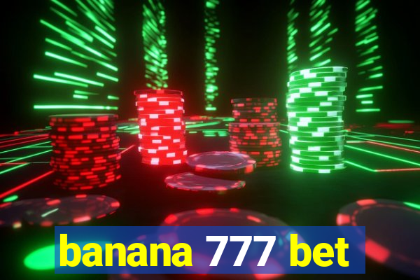 banana 777 bet